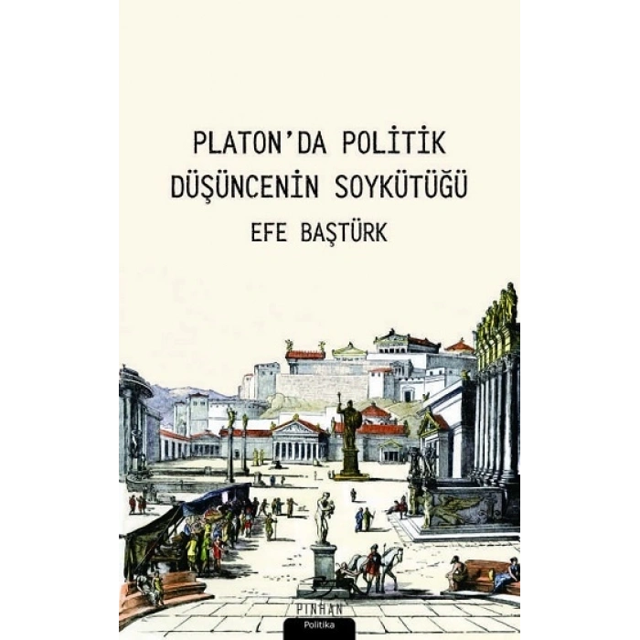 Platonda Politik Düşüncenin Soykütüğü
