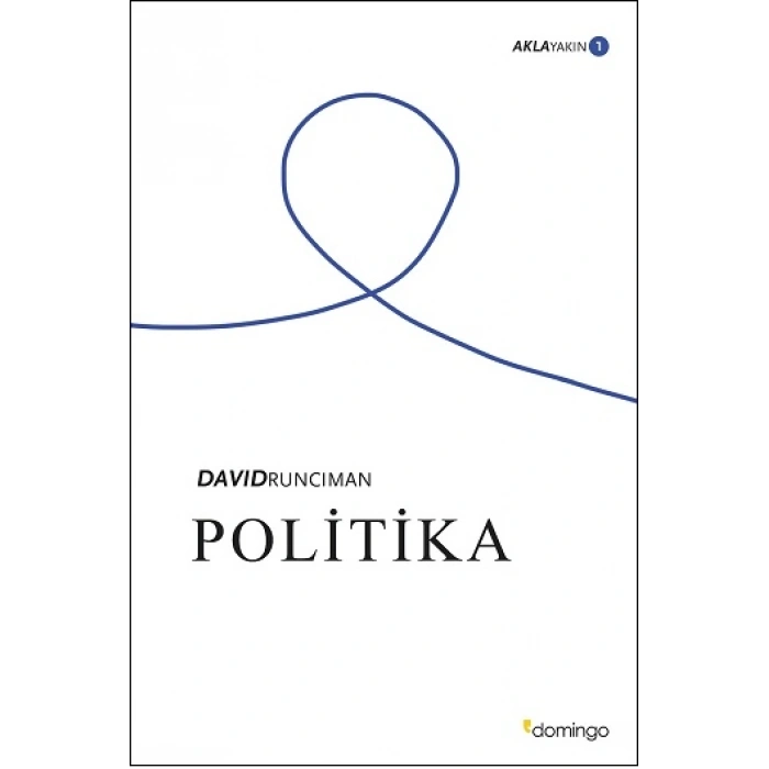 Politika; Akla Yakın 1