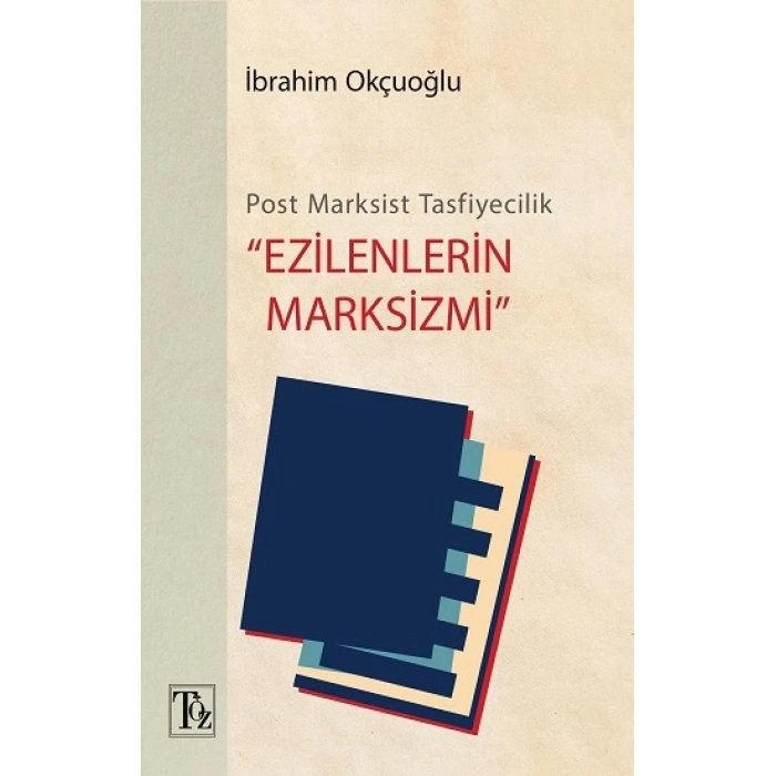 Post-marksist Tasfiyecilik “ezilenlerin Marksizmi”