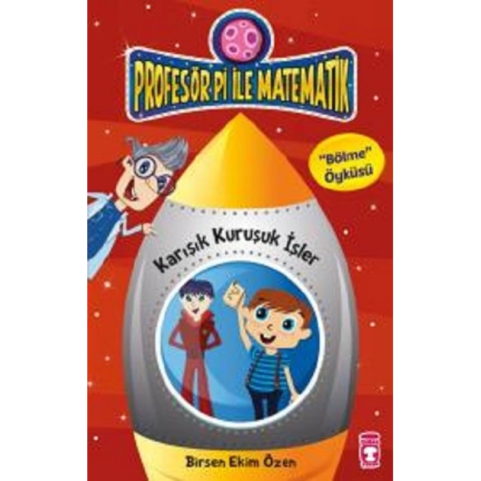 Profesör Pi İle Matematik - Karışık Kuruşuk İşler