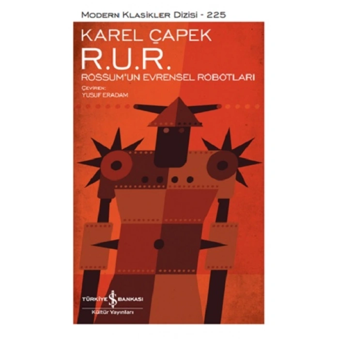 R. U. R. – Rossum’un Evrensel Robotları (ciltli)
