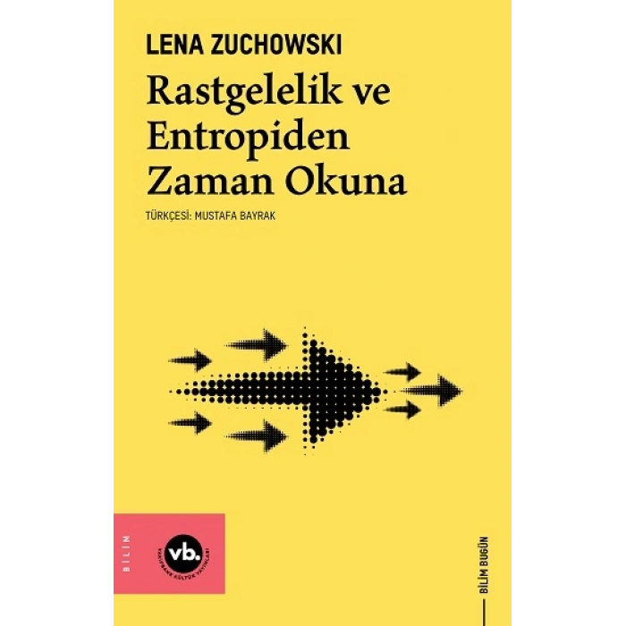 Rastgelelik Ve Entropiden Zaman Okuna