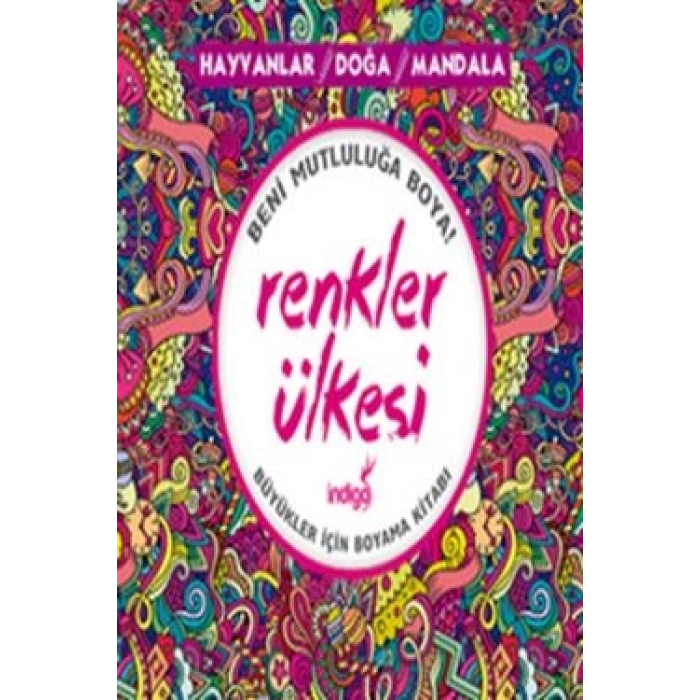 Renkler Ülkesi: Hayvanlar - Doğa - Mandala