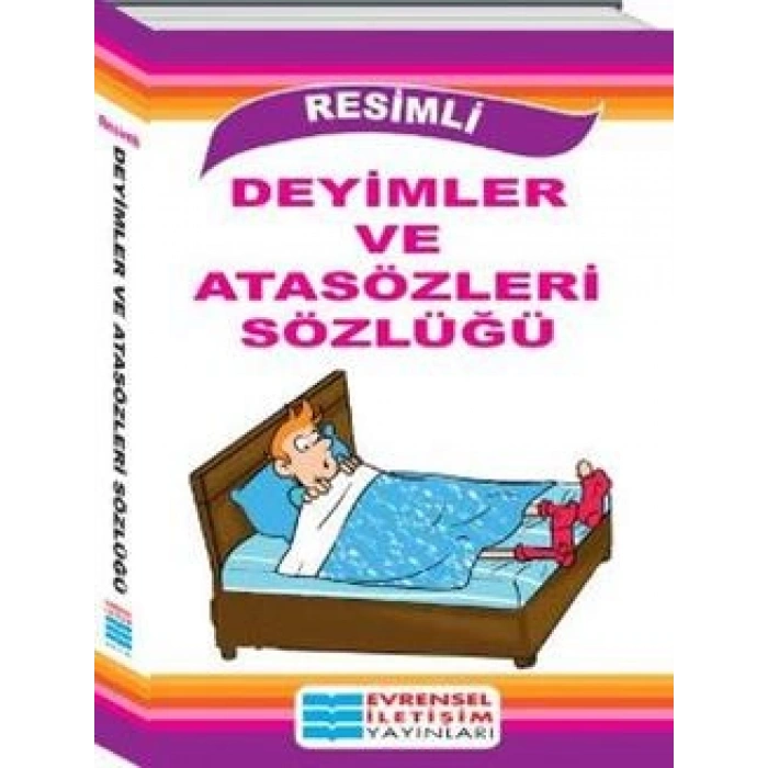 Resimli Deyimler Ve Atasözleri Sözlüğü