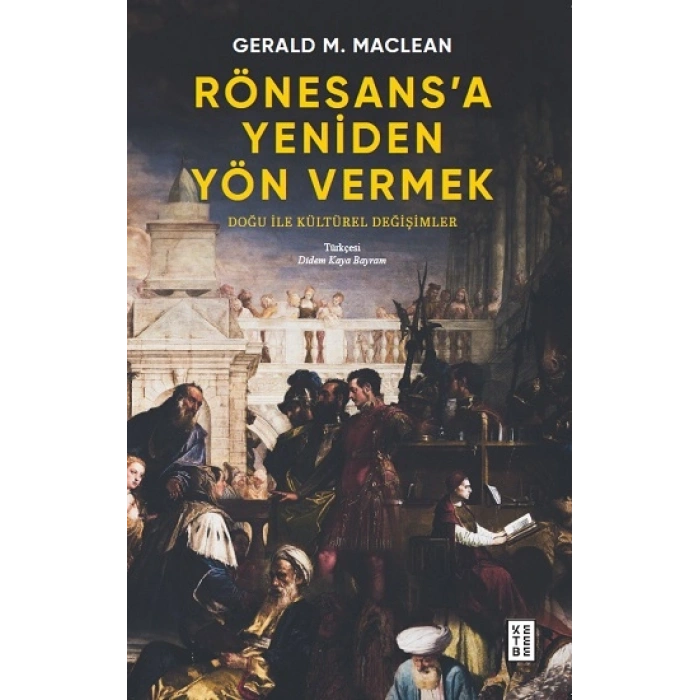 Rönesans’a Yeniden Yön Vermek