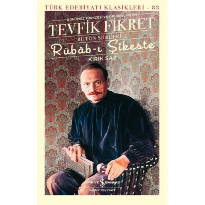 Rübab-ı Şikeste - Kırık Saz - Bütün Şiirleri-2 (ciltli)