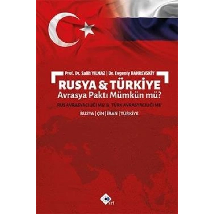 Rusya Ve Türkiye Avrasya Paktı Mümkün Mü?