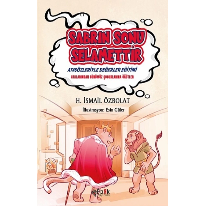 Sabrın Sonu Selamettir (atasözleriyle Değerler Eğitimi)