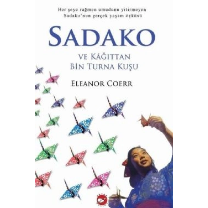 Sadako Ve Kağıttan Bin Turna Kuşu