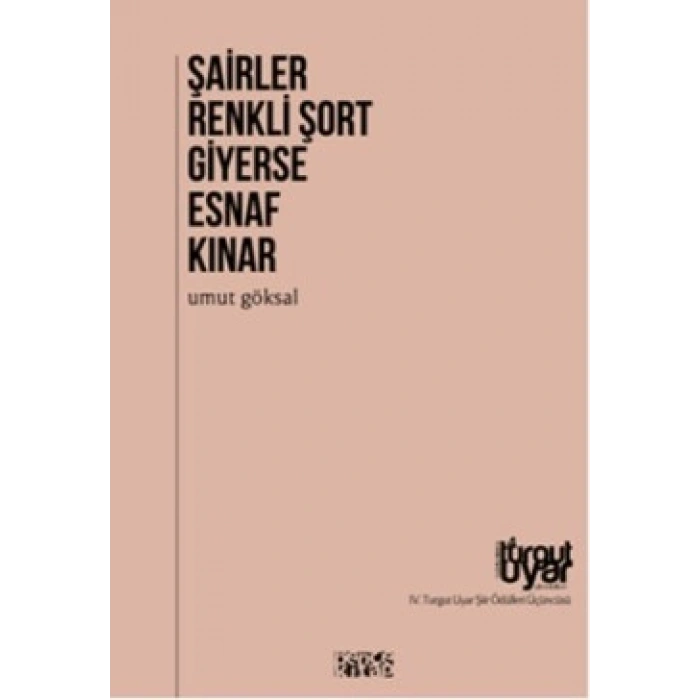 Şairler Renkli Şort Giyerse Esnaf Kınar