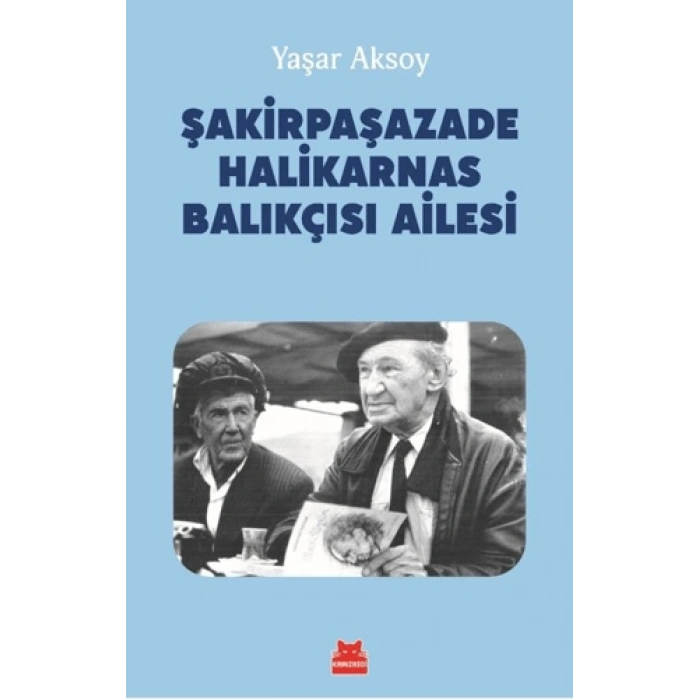 Şakirpaşazade Halikarnas Balıkçısı Ailesi
