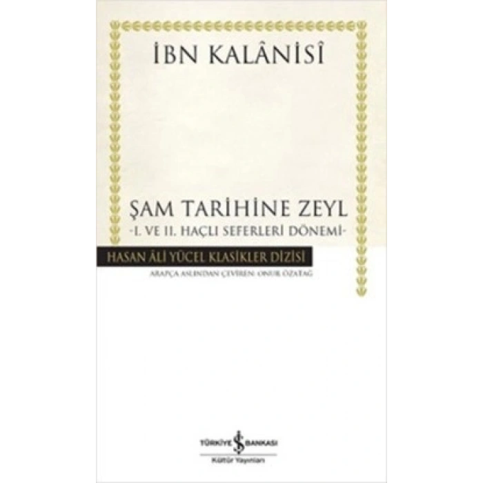 Şam Tarihine Zeyl : 1. Ve 2. Haçlı Seferleri Dönemi