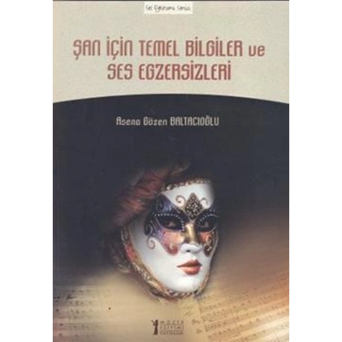 Şan İçin Temel Bilgiler Ve Ses Egzersizleri
