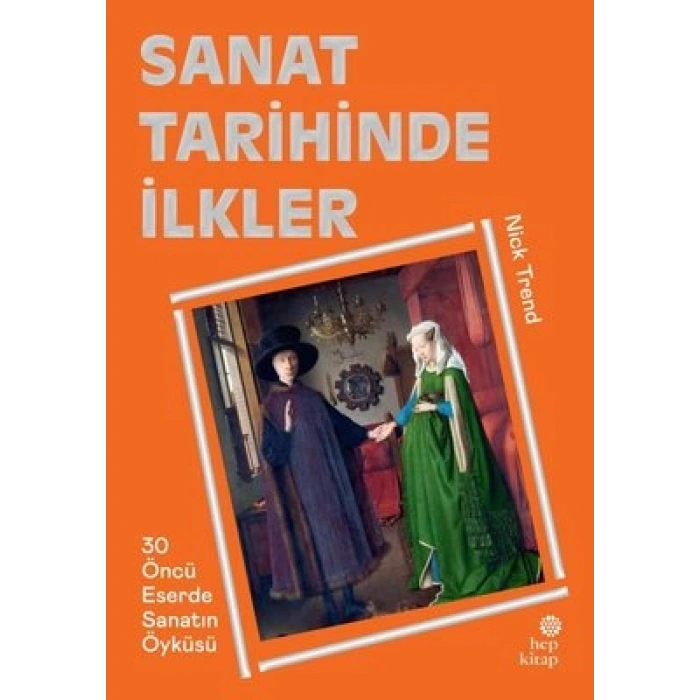 Sanat Tarihinde İlkler (ciltli)