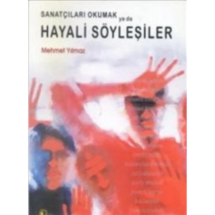Sanatçıları Okumak ya da Hayali Söyleşiler
