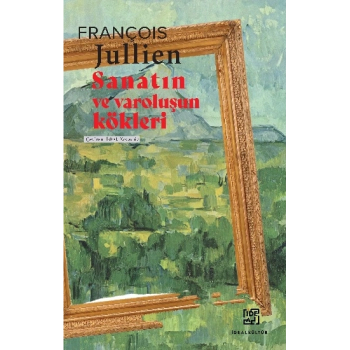 Sanatın Ve Varoluşun Kökleri