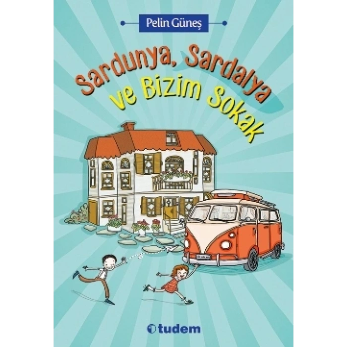 Sardunya, Sardalya Ve Bizim Sokak