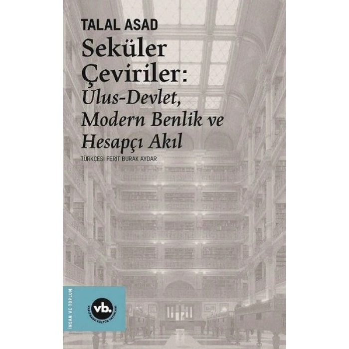Seküler Çeviriler: Ulus-devlet Modern Benlik Ve Hesapçı Akıl