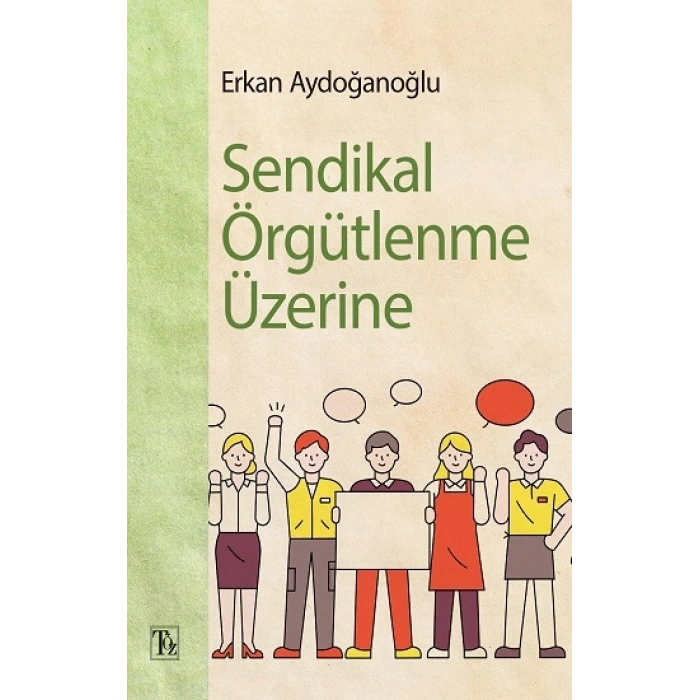 Sendikal Örgütlenme Üzerine