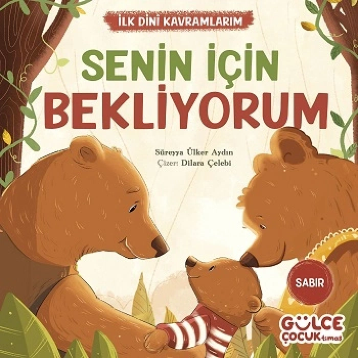 Senin İçin Bekliyorum - İlk Dini Kavramlarım (sabır)
