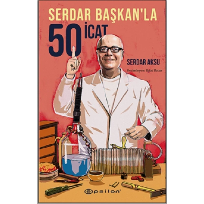 Serdar Başkan’la 50 İcat (ciltli)