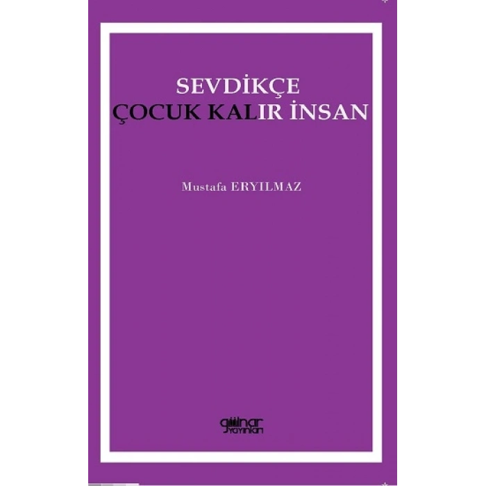 Sevdikçe Çocuk Kalır İnsan