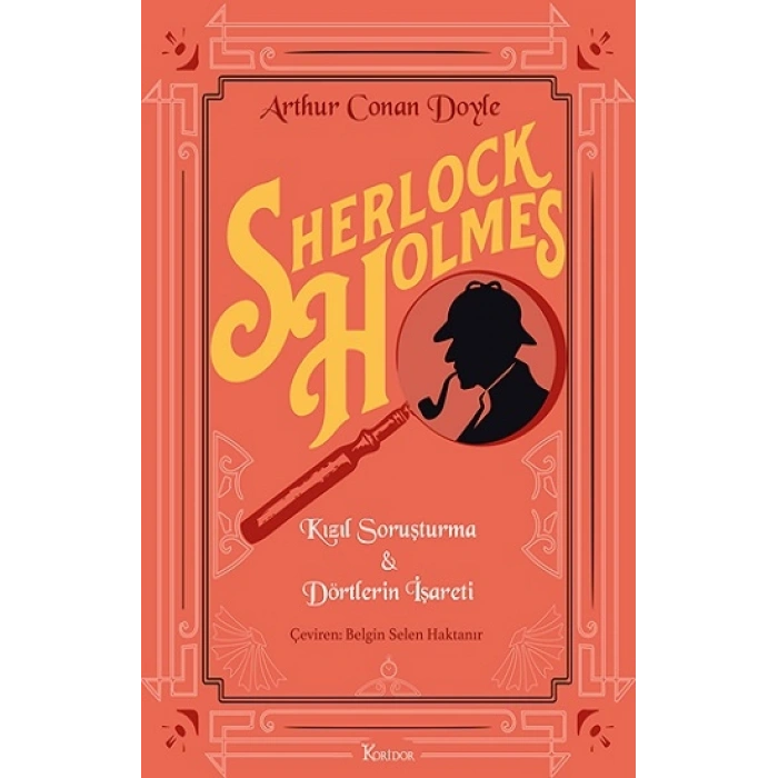 Sherlock Holmes : Kızıl Soruşturma & Dörtlerin İşareti (bez Ciltli)