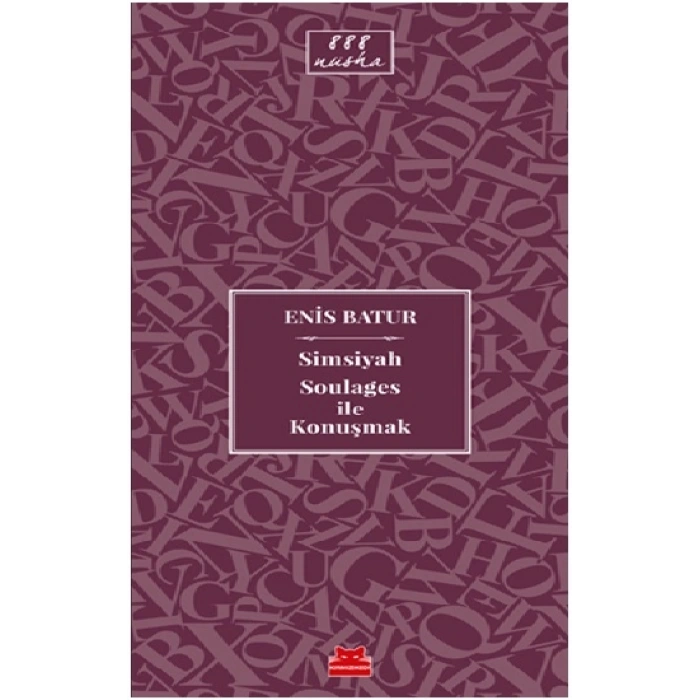 Simsiyah Soulages İle Konuşmak