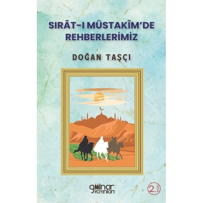 Sırat-ı Müstakimde Rehberlerimiz