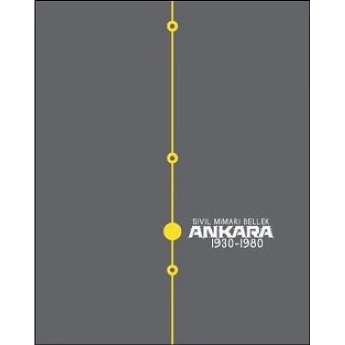 Sivil Mimari Bellek Ankara 1930-1980