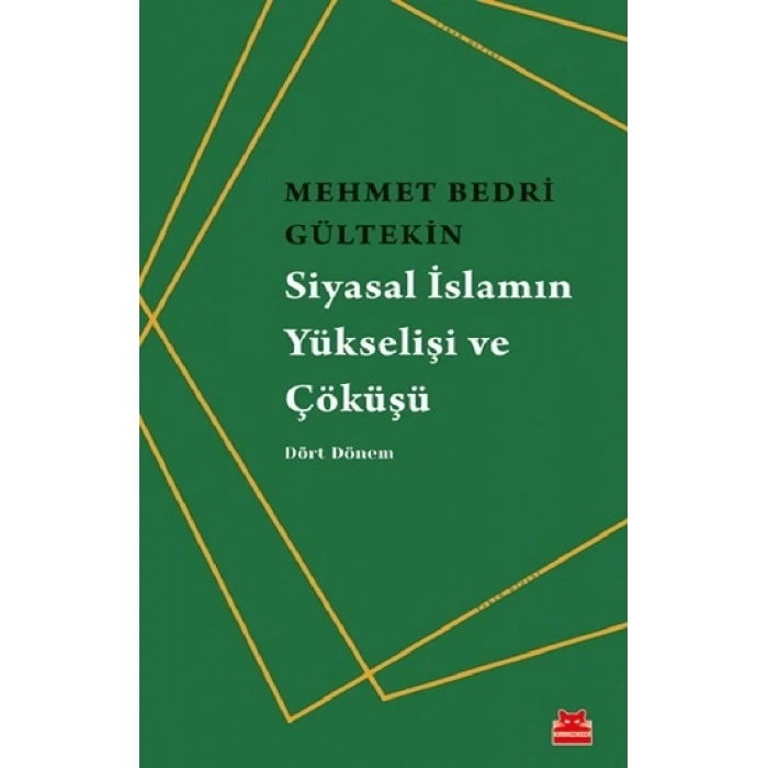 Siyasal İslamın Yükselişi Ve Çöküşü