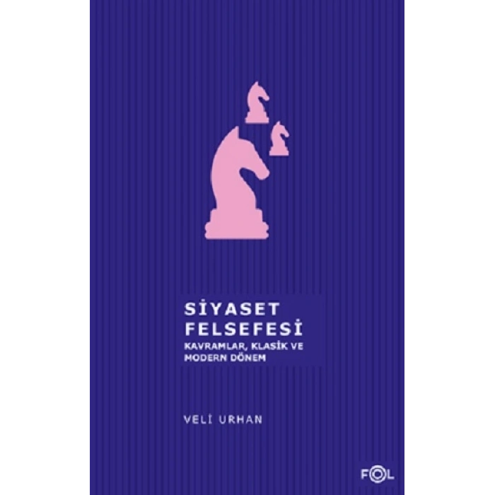 Siyaset Felsefesi  Kavramlar  Klasik Ve Modern Dönem