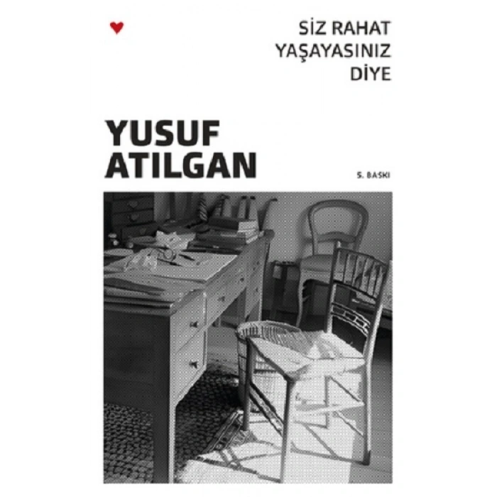 Siz Rahat Yaşayasınız Diye