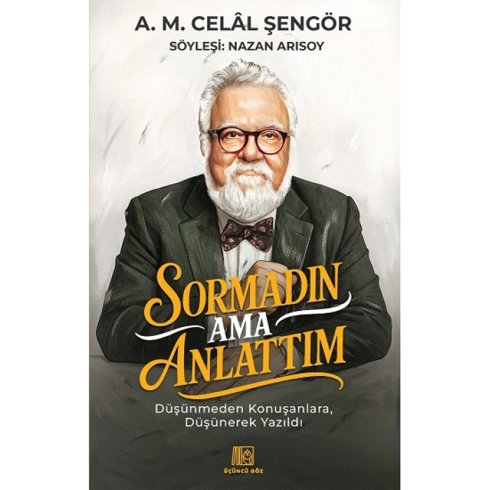 Sormadın Ama Anlattım