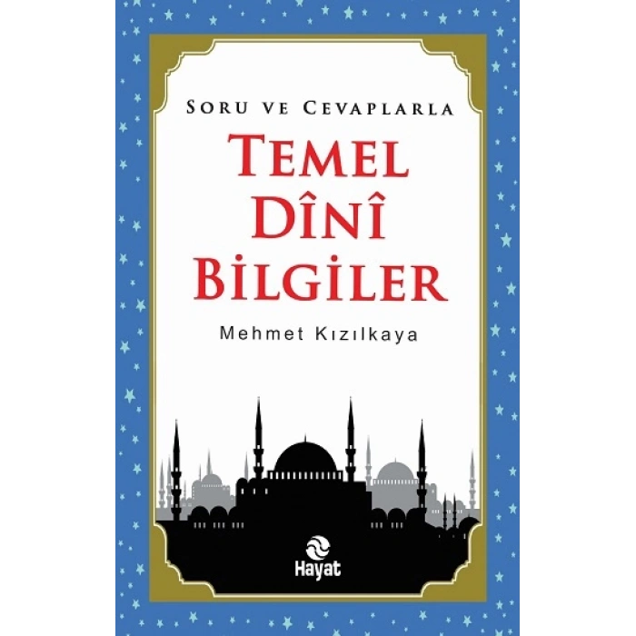 Soru Ve Cevaplarla Temel Dini Bilgiler