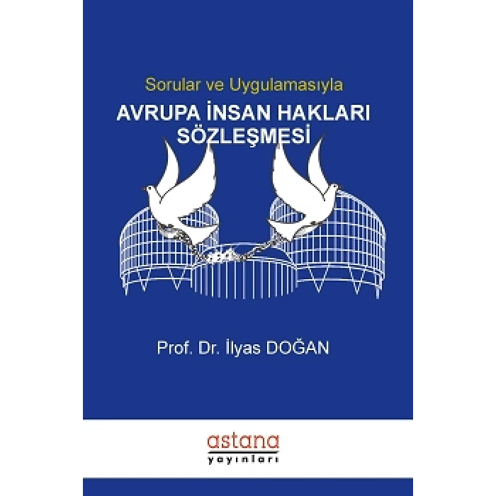 Sorular ve Uygulamasıyla Avrupa İnsan Hakları Sözleşmesi