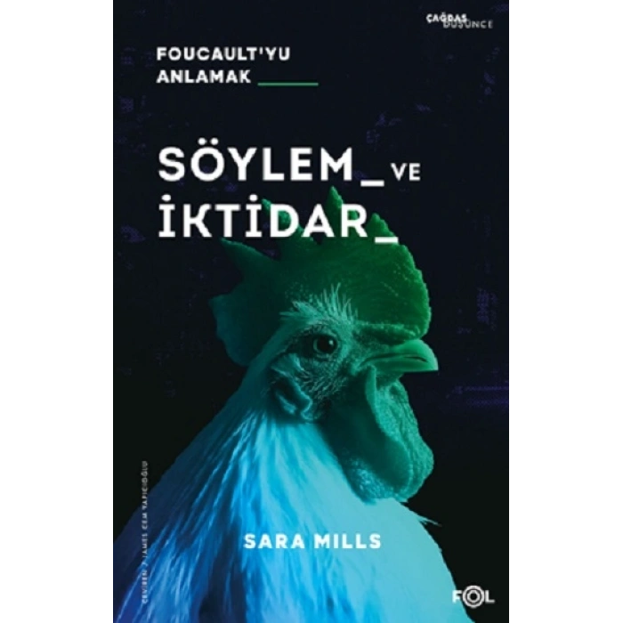 Söylem Ve İktidar  –foucault’yu Anlamak