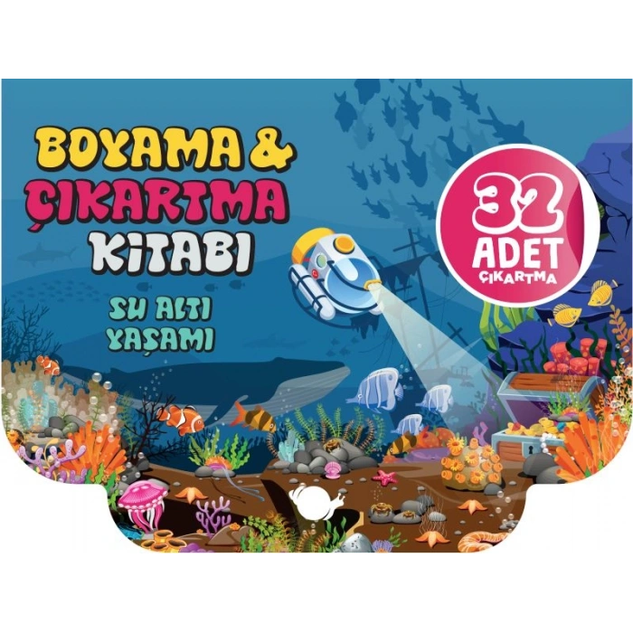 Su Altı Yaşamı - Boyama Ve Çıkartma Kitabı