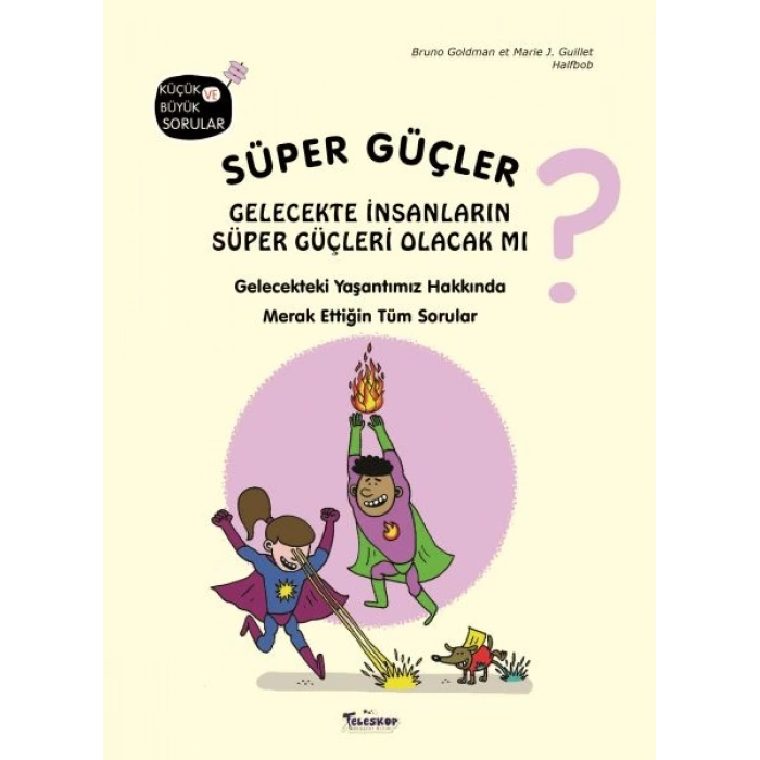 Süper Güçler Gelecekte İnsanların Süper Güçleri Olacak Mı?