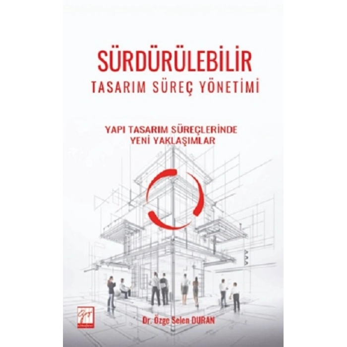 Sürdürülebilir Tasarım Süreç Yönetimi Yapı Tasarım Süreçlerinde Yeni Yaklaşımlar