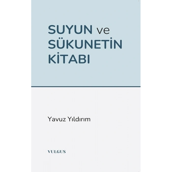 Suyun Ve Sükunetin Kitabı