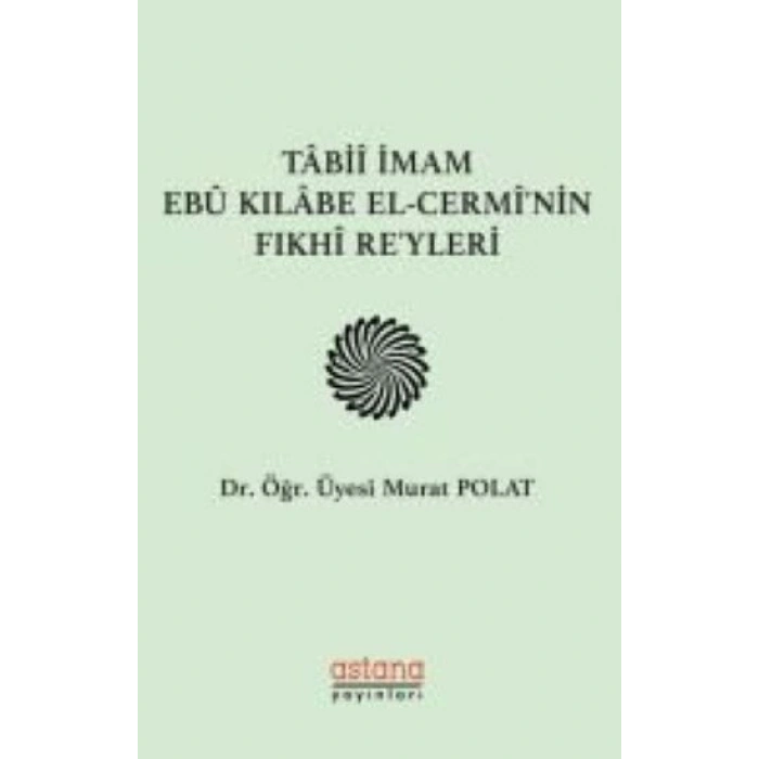 Tabii İmam Ebu Kılabe El-cerminin Fıkhi Reyleri