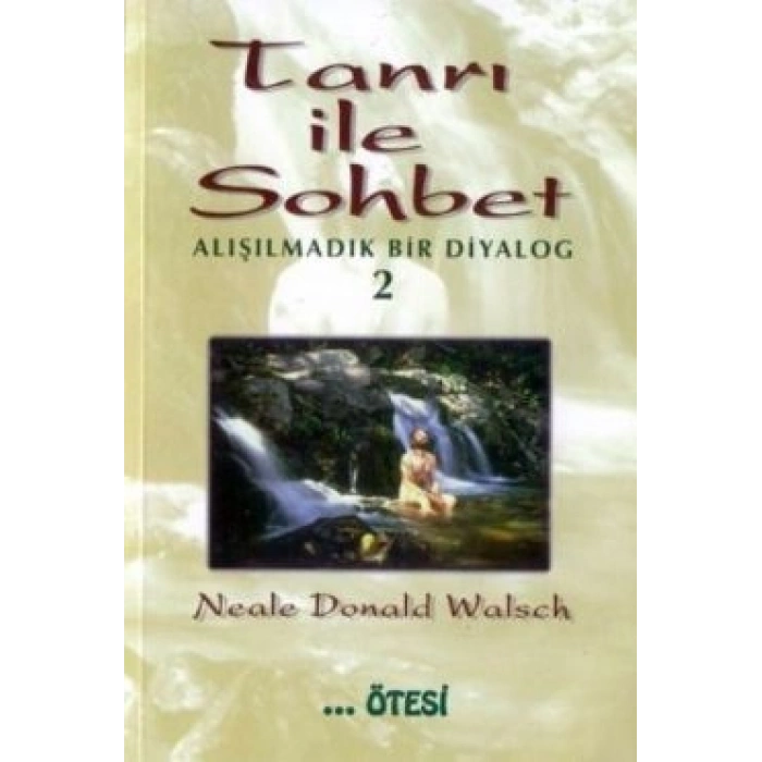 Tanrı İle Sohbet - Alışılmadık Bir Diyalog 2