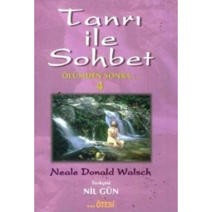 Tanrı İle Sohbet Ölümden Sonra 4