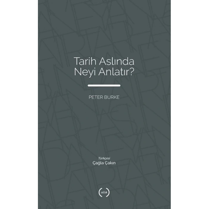 Tarih Aslında Neyi Anlatır?