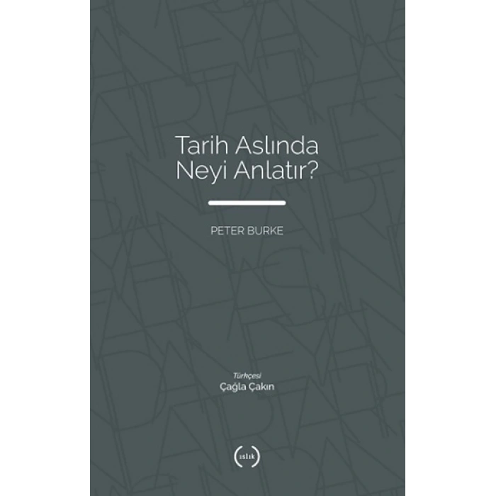 Tarih Aslında Neyi Anlatır?