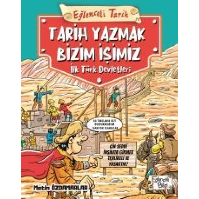 Tarih Yazmak Bizim İşimiz - İlk Türk Devletleri