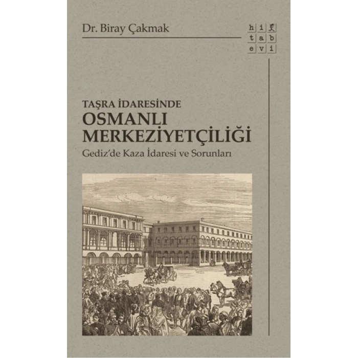 Taşra İdaresinde Osmanlı Merkeziyetçiliği