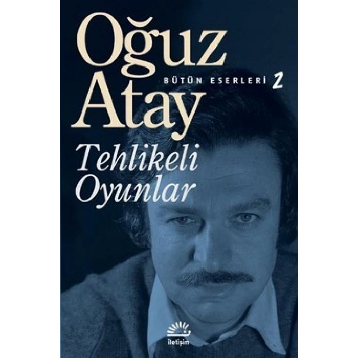 Tehlikeli Oyunlar -  Bütün Eserleri 2