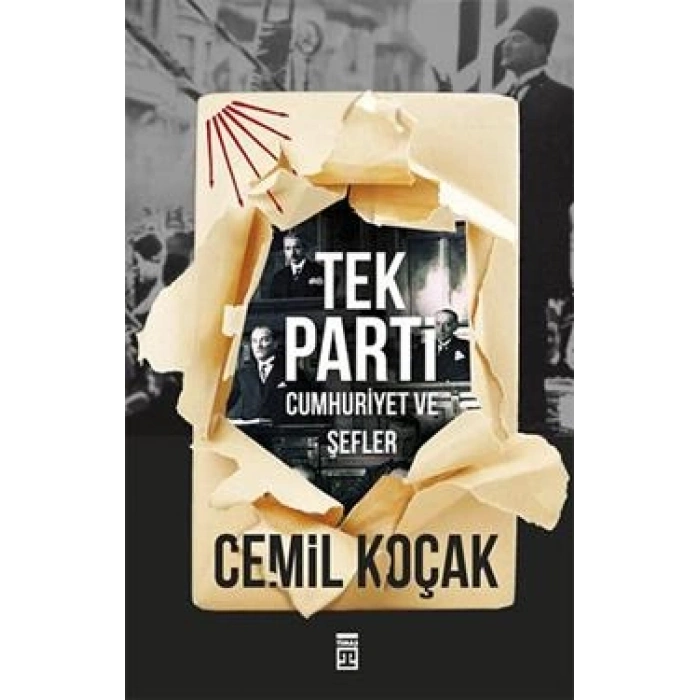 Tek Parti - Cumhuriyet Ve Şefler
